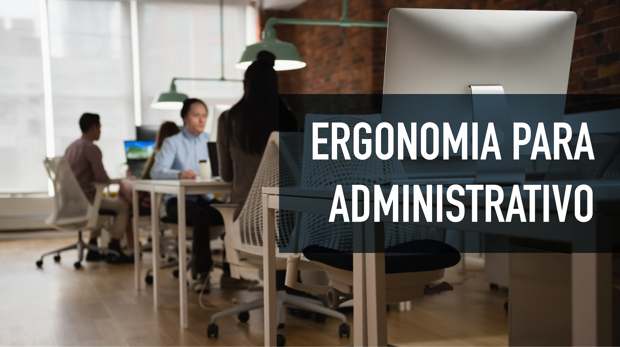 Ergonomia para Administrativo | Dellabruna